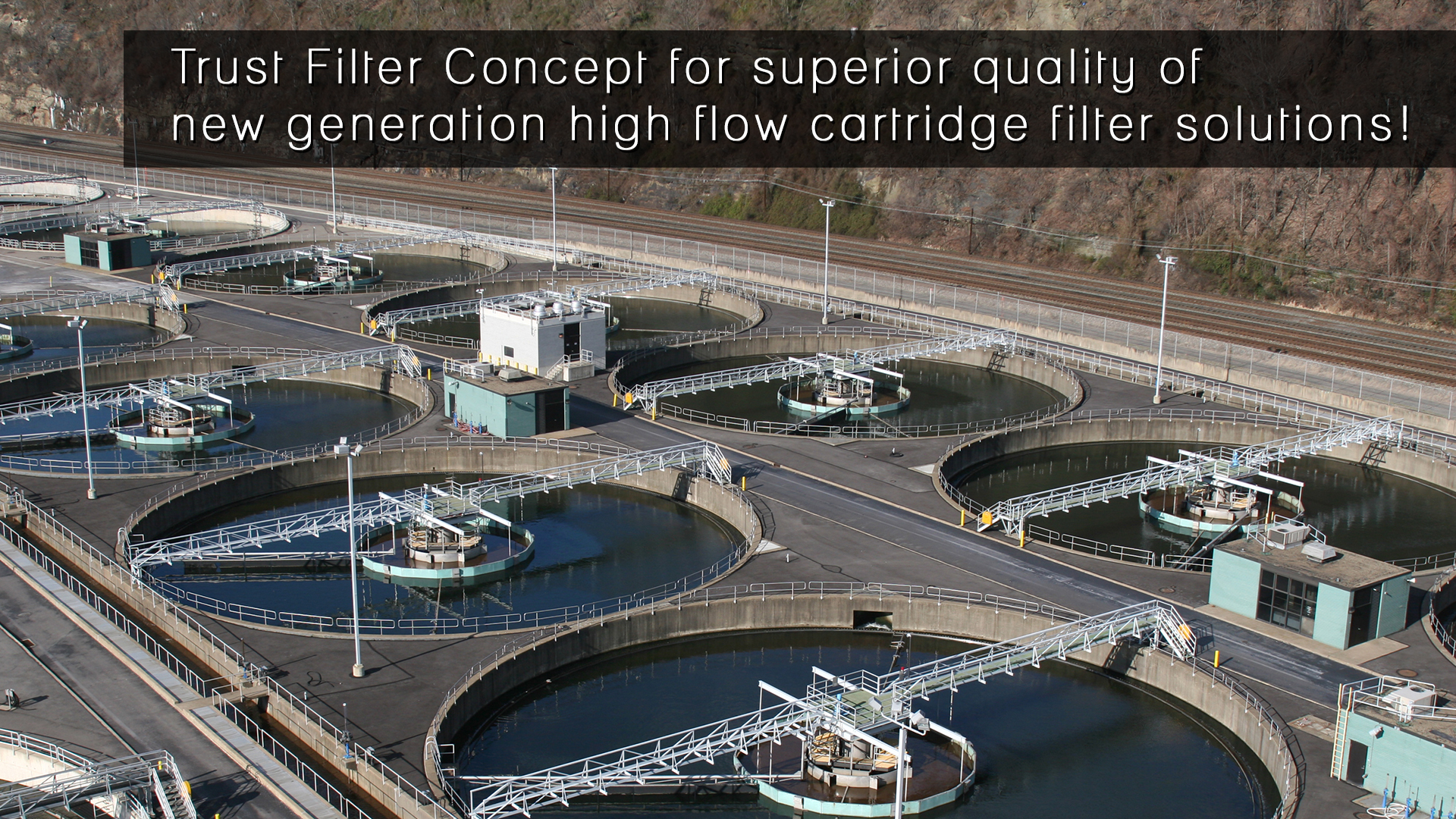 Trust Filter Concept for superior quality of new generation high flow cartridge filter solutions